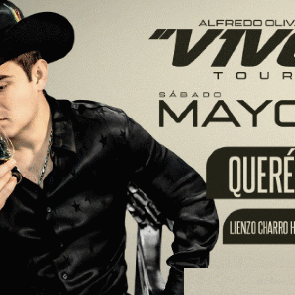 Alfredo Olivas - Vivo Tour - Querétaro - 31 Mayo