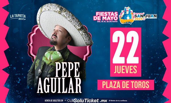 Pepe Aguilar- Fiestas De Mayo - San Juan De Los Lagos - 22 Mayo